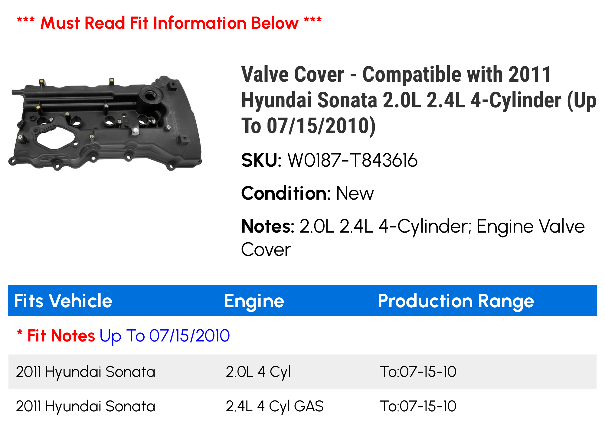 Valve Cover - Compatible with 2011 Hyundai Sonata 2.0L 2.4L 4-Cylinder (Up To 07/15/2010)