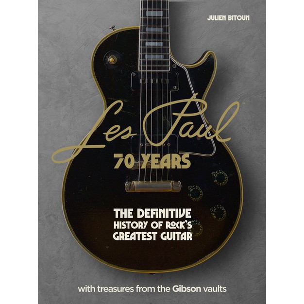 Les Paul 70 Years By Julien Bitoun hardcover