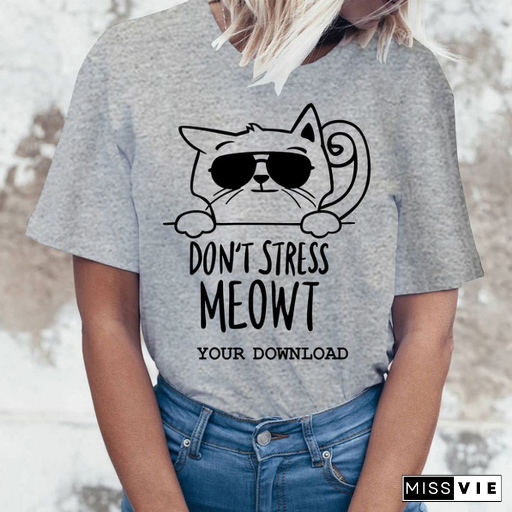 Cat Don't Stress Meowt Print T-shrits For Women Summer Short Sleeve Round Neck Cute Loose T-shirt Creative Personalized Tops