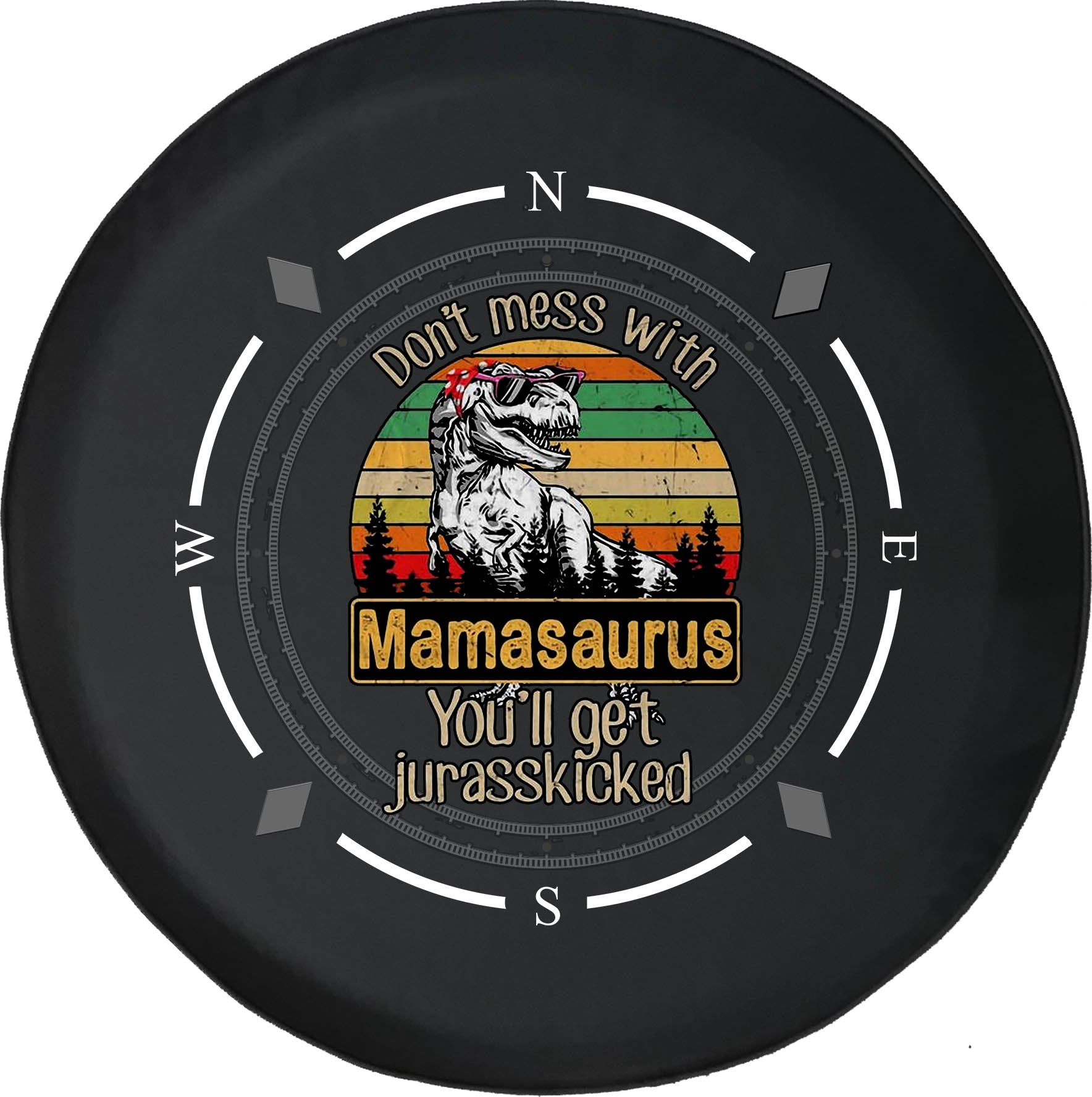 Spare Tire Cover Compass Don’t Mess With Mamasaurus You'll get Jurasskicked Wheel Covers Fit for SUV accessories Trailer RV Accessories and Many Vehicles