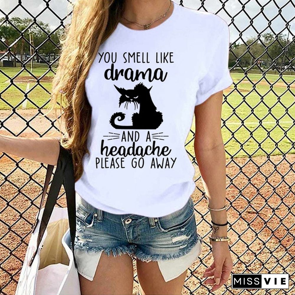 Cute Cat You Smell Like Drama T-shirts For Women Summer Tee Shirt Femme Casual Short Sleeve Round Neck Tops T-shirts