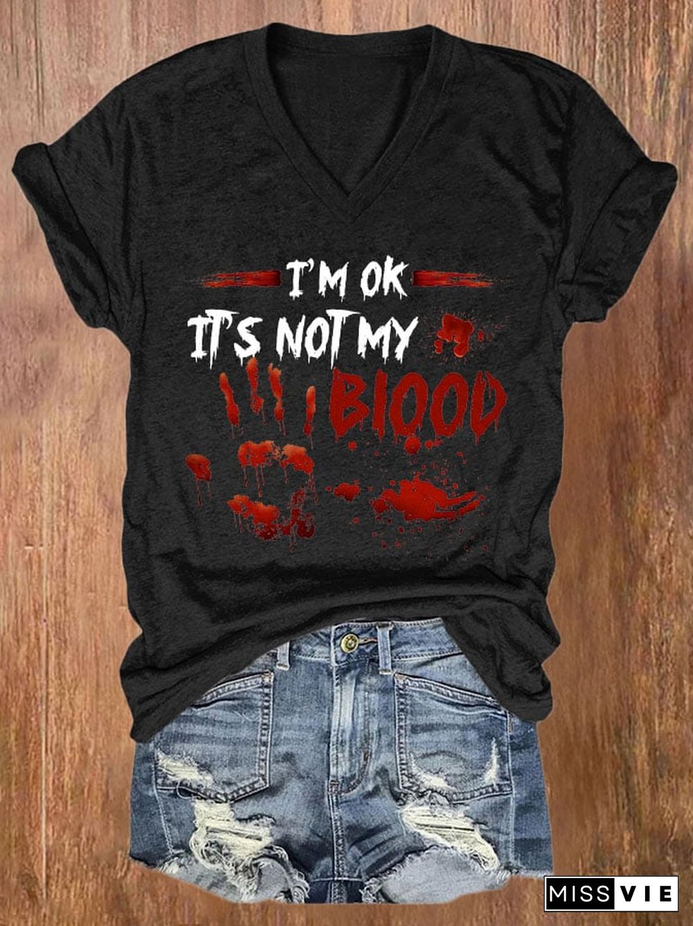 I'M Ok It'S Not My Blood Women's Casual Printed T-Shirt