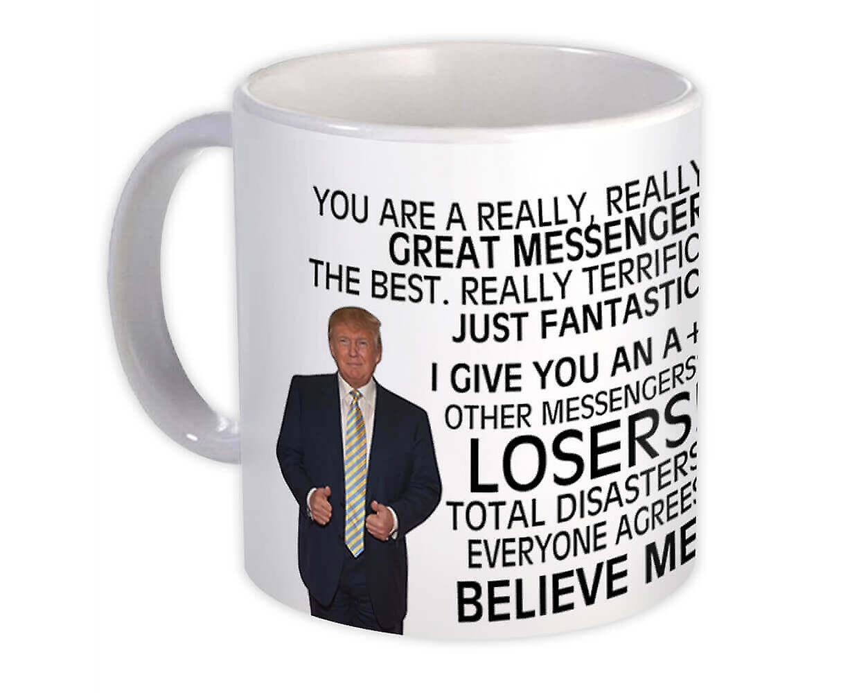 Gift Mug: MESSENGER Funny Trump Great