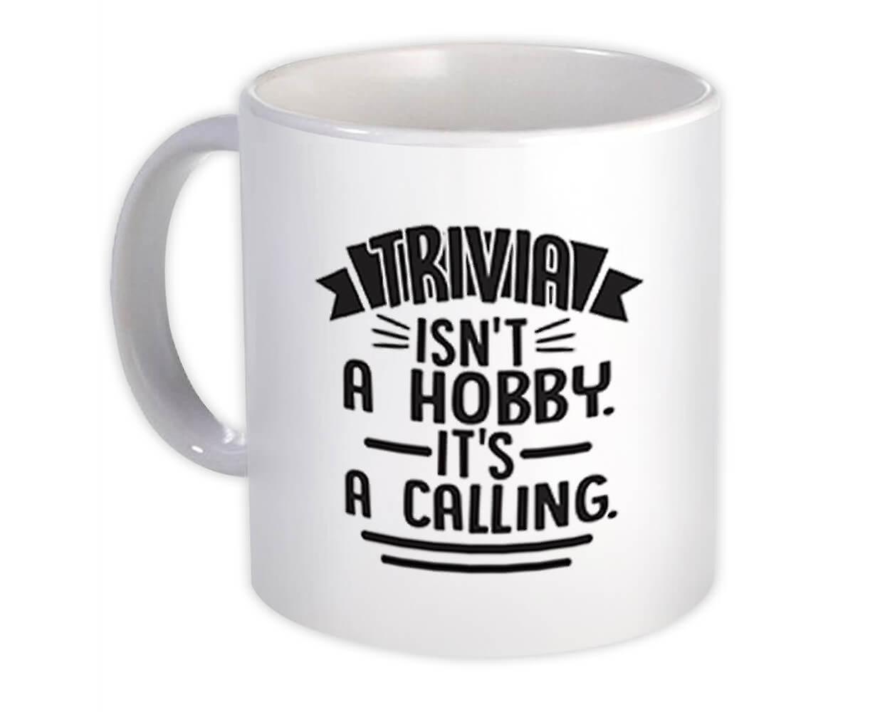 Gift Mug: Trivia Hobby Calling For