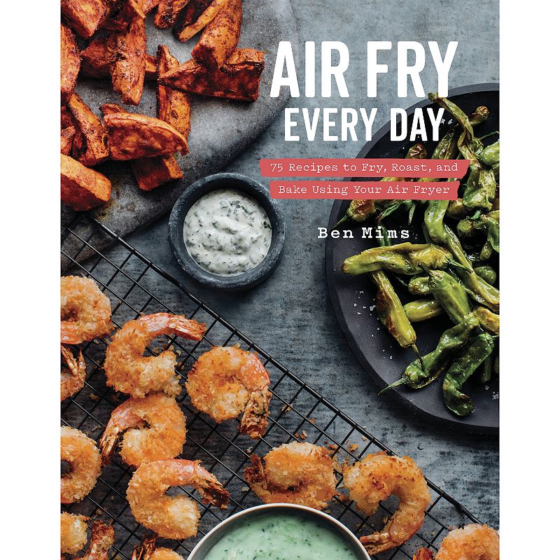 Air Fry Every Day Cookbook