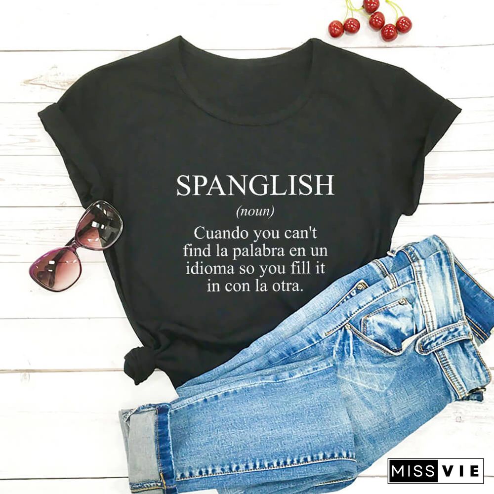 SPANGLISH Shirt Mexican T Shirts Summer Women's Latina T Shirt Cotton Funny Casual O-Neck Short Sleeve Top Spanish Teacher Tee