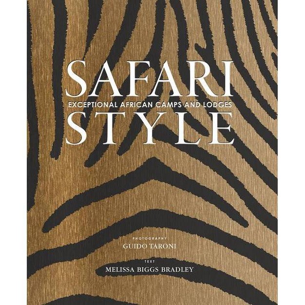 Safari Style By Melissa Biggs Bradley hardcover