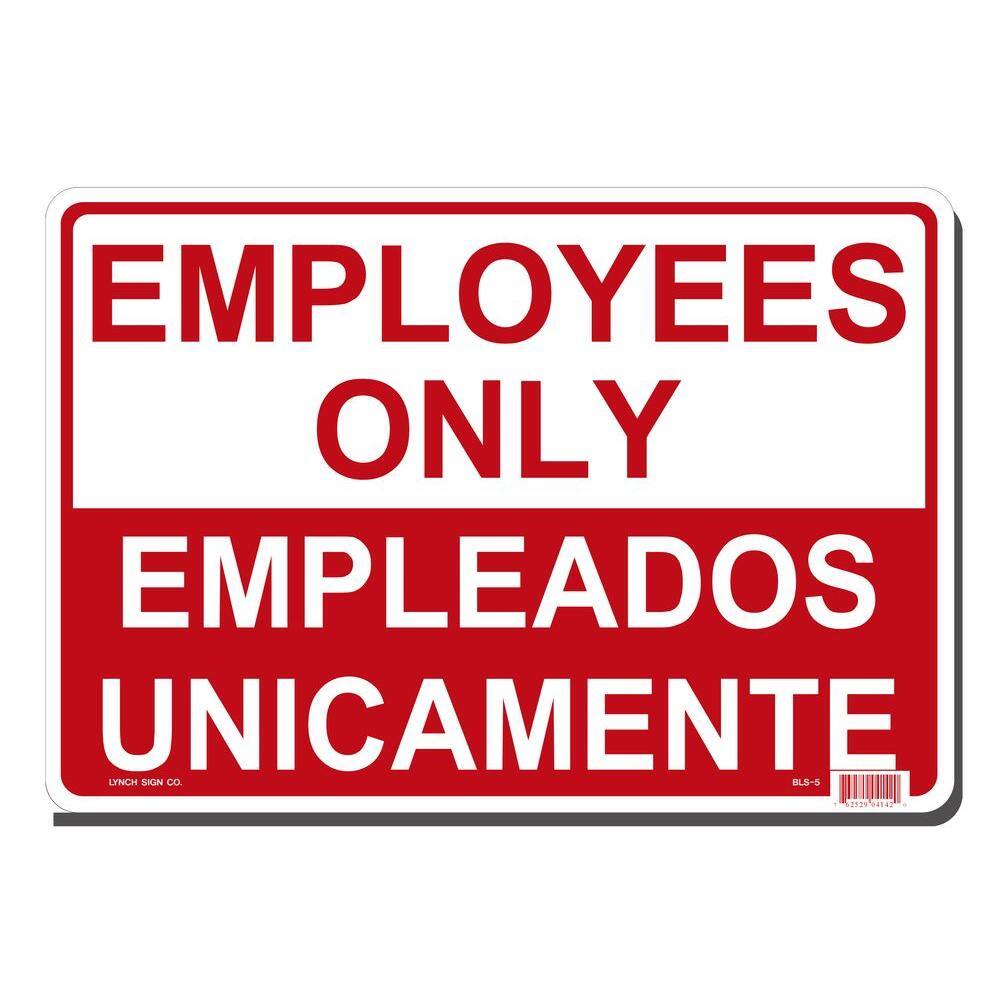 Lynch Sign 14 in. x 10 in. Employees Only Sign - Bilingual Printed on More Durable Thicker Longer Lasting Styrene Plastic BLS- 5