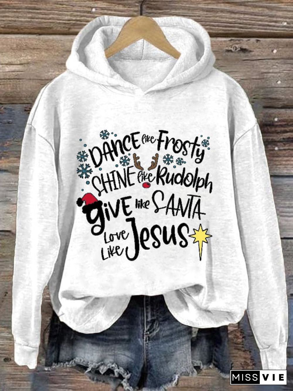 Women'S Dance Like Frosty, Shine Like Rudolph, Give Like Santa Love Like Jesus Print Hoodie Long Sleeve Sweatshirt