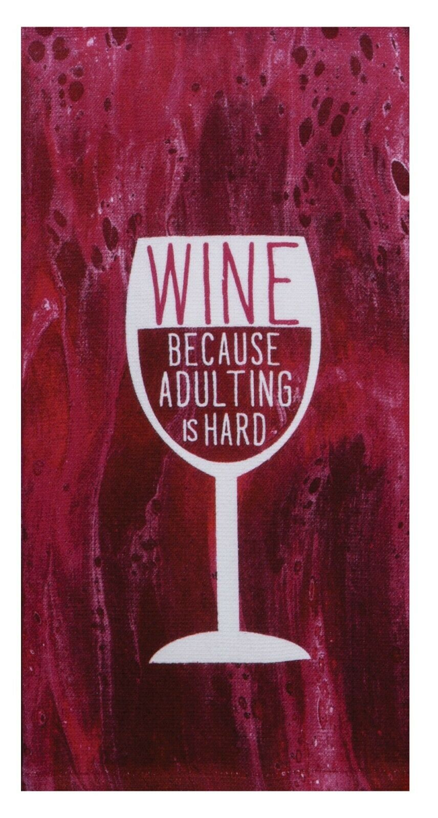 Set of 2 WINE， BECAUSE ADULTING IS HARD Terry Kitchen Towels by Kay Dee Designs