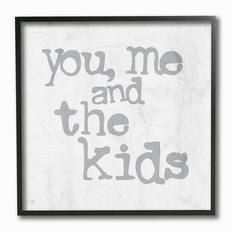 Stupell Home Decor You Me and The Kids Fun Family Home Grey Sign Wall Art