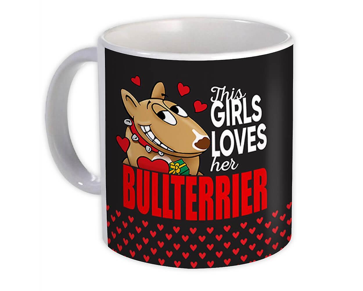 Gift Mug: This Girl Loves Her Bull Terrier Dog