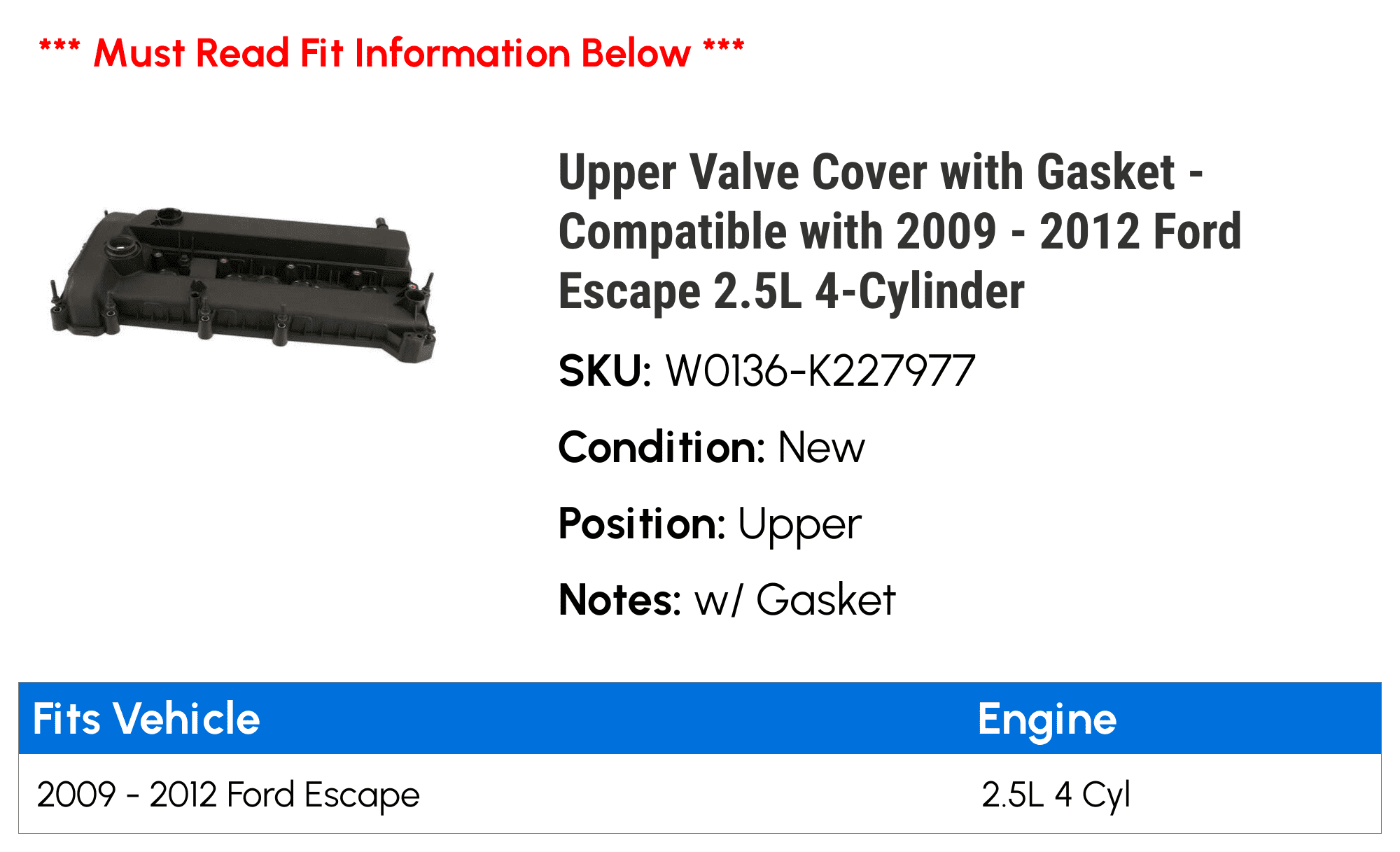 Upper Valve Cover with Gasket - Compatible with 2009 - 2012 Ford Escape 2.5L 4-Cylinder 2010 2011