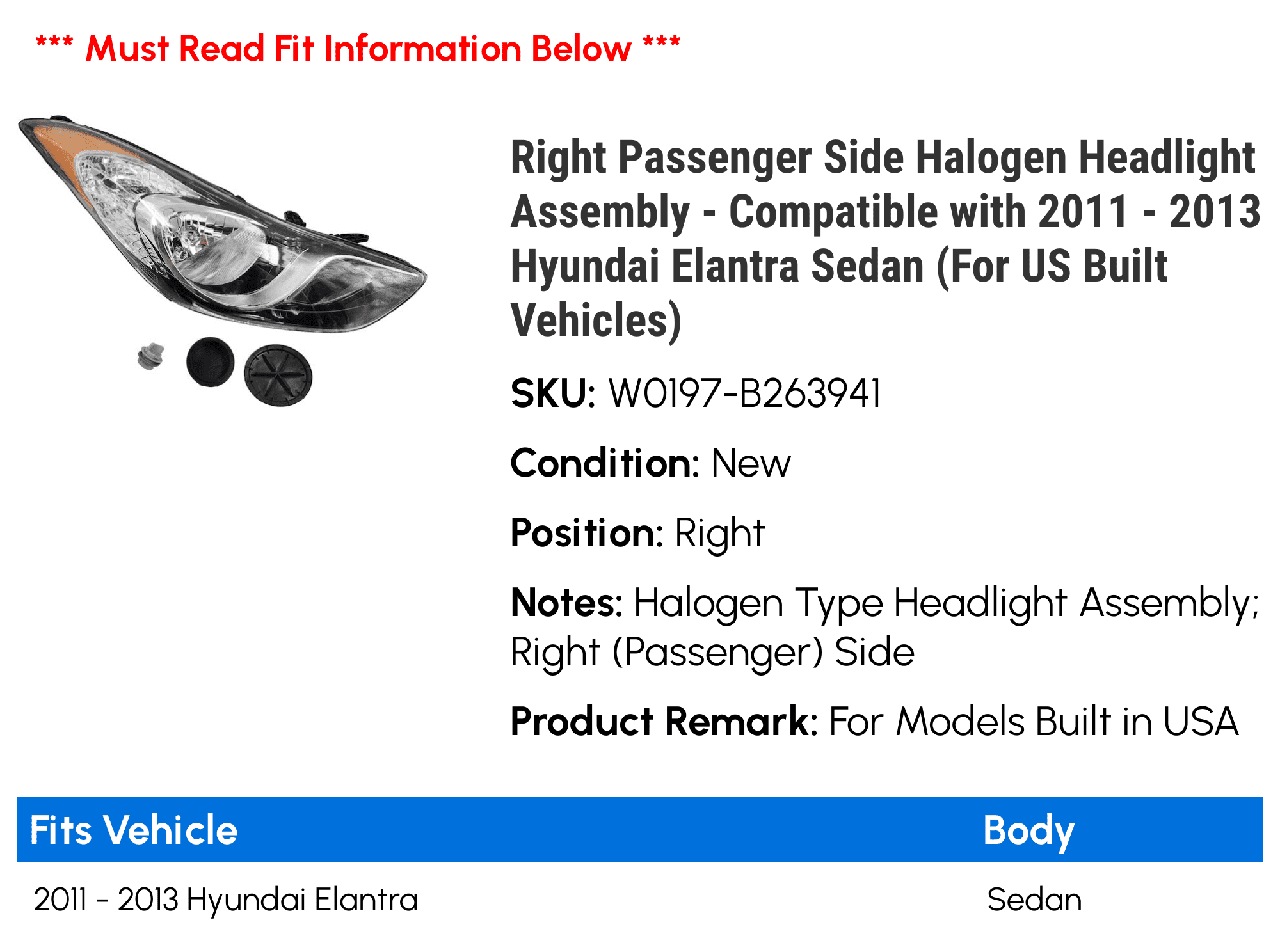 Right Passenger Side Halogen Headlight Assembly - Compatible with 2011 - 2013 Hyundai Elantra Sedan (For US Built Vehicles) 2012