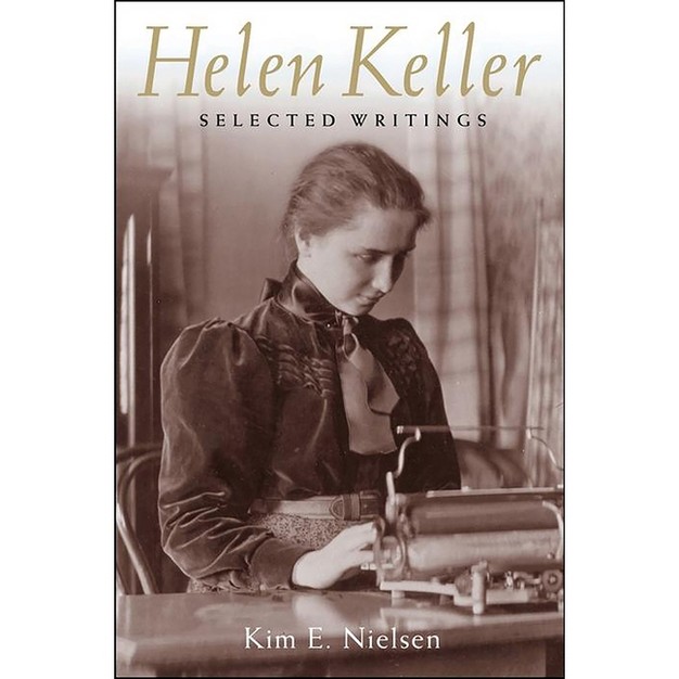 Helen Keller history Of Disability By Kim E Nielsen hardcover