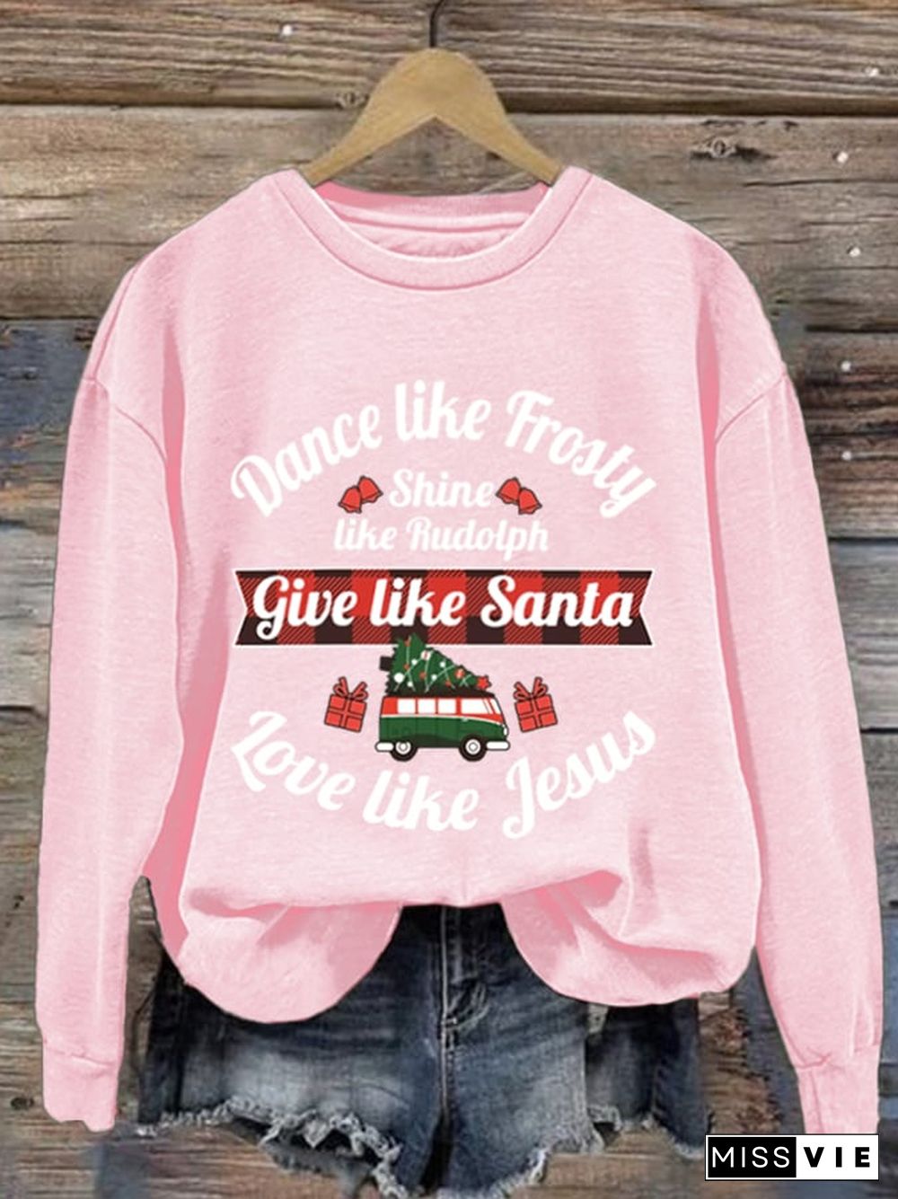 Women's Dance Like Frosty, Shine Like Rudolph, Give Like Santa Love Like Jesus Print Long Sleeve Sweatshirt