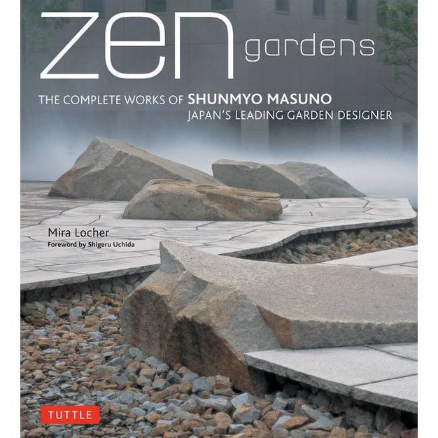 Zen Gardens By Mira Locher hardcover