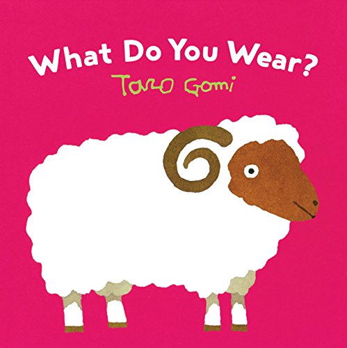 What Do You Wear? By Taro Gomi