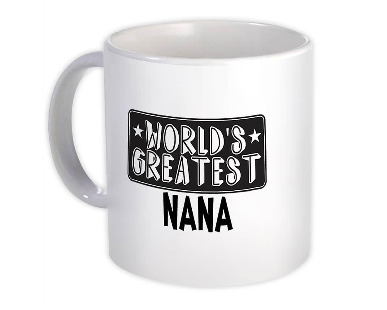 Gift Mug: World Greatest NANA Family