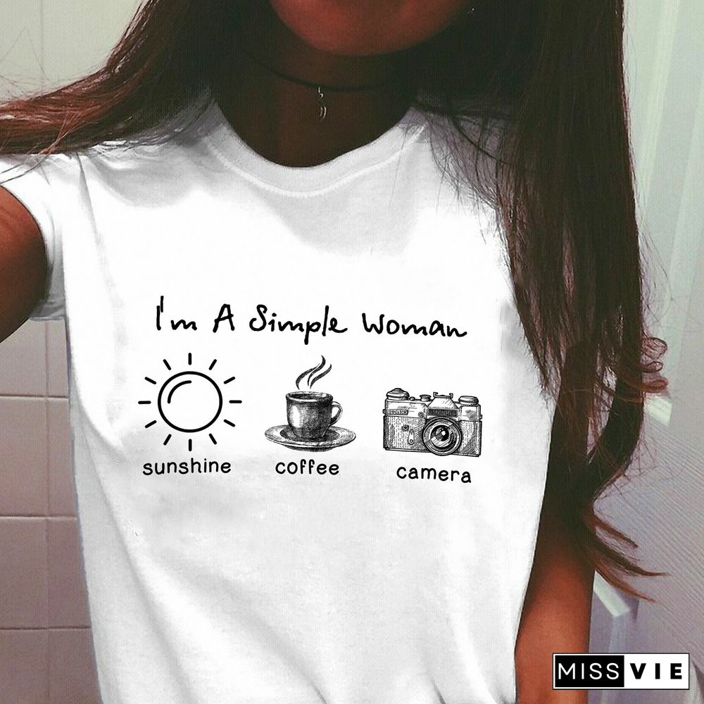 I'm A Simple Woman Sunshine CoffeeAnd Camera White Shirt Women's Crew-Neck T-Shirt Grunge Aesthetic Slogan Camiseta Tees Tops