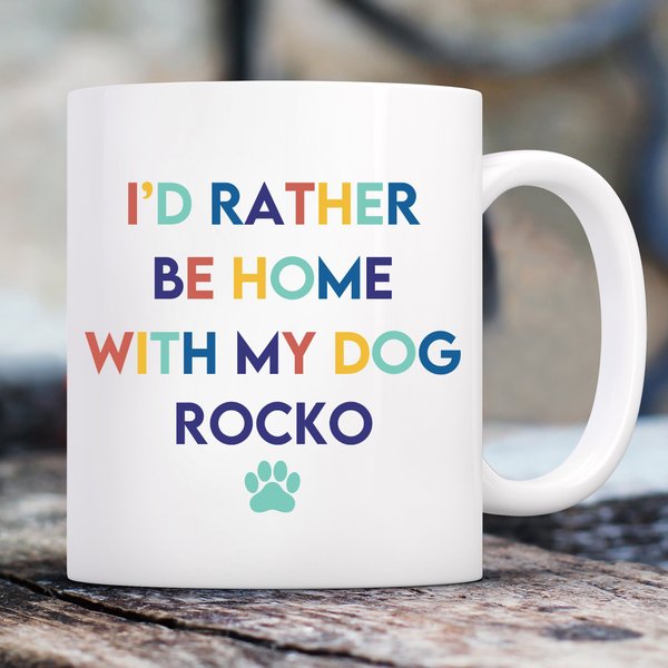 904 Custom Personalized I'd Rather Be Home With My Dog Coffee Mug， 11-oz