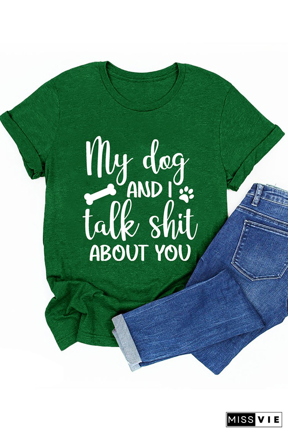 My Dog And I Talk Shit About You Graphic Tee Wholesale