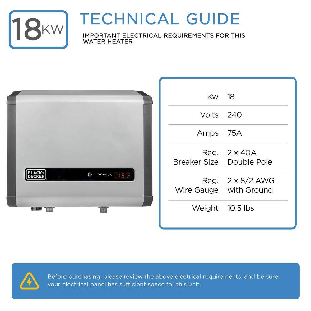 BLACK+DECKER 18 kW 3.73 GPM Residential Electric Tankless Water Heater Ideal for 1 Bedroom Home Up to 3 Simultaneous Applications BD-18HD