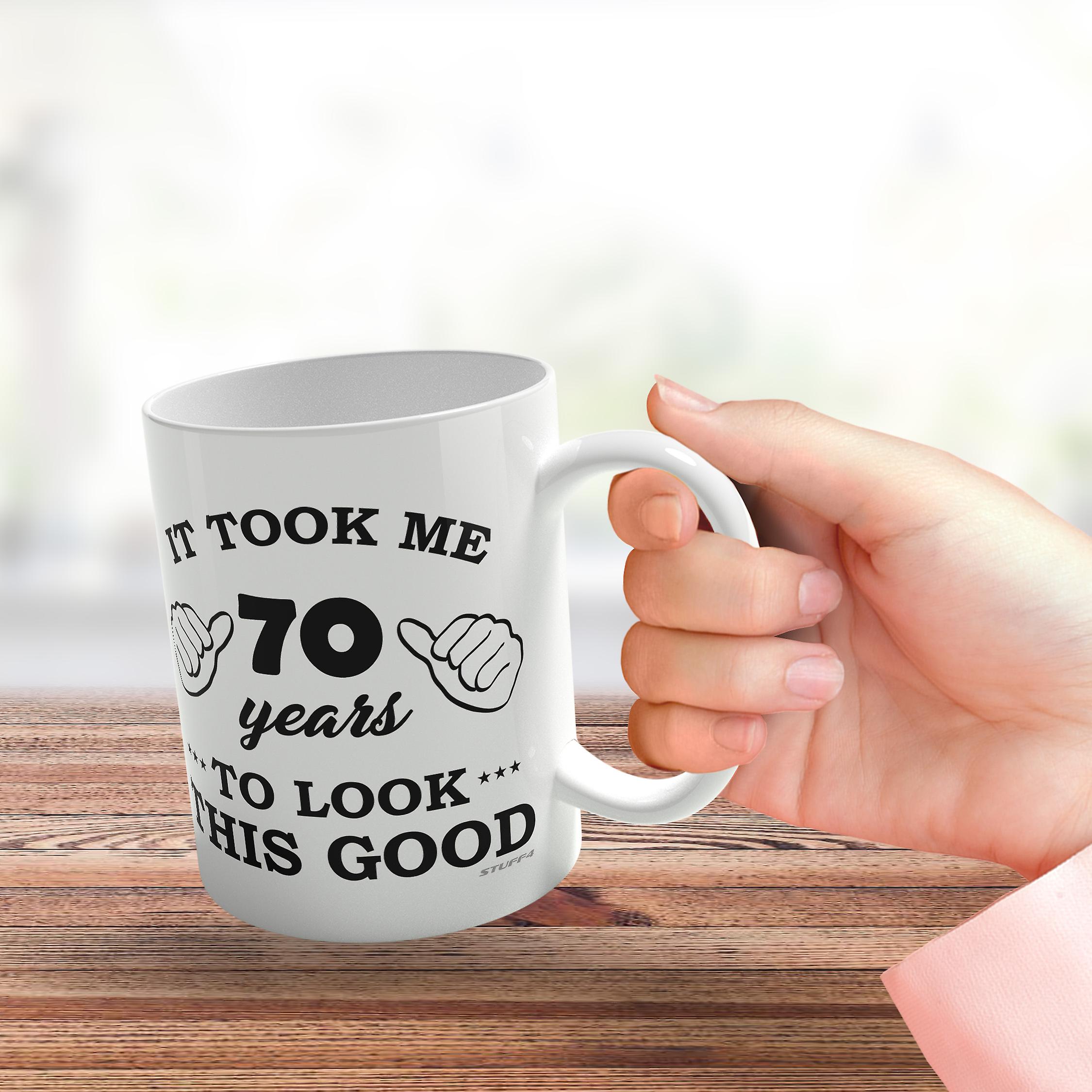 70 Years Look This Good Mug Funny Novelty 70th Birthday Gift Present Men Women 11oz Premium Tea Cup