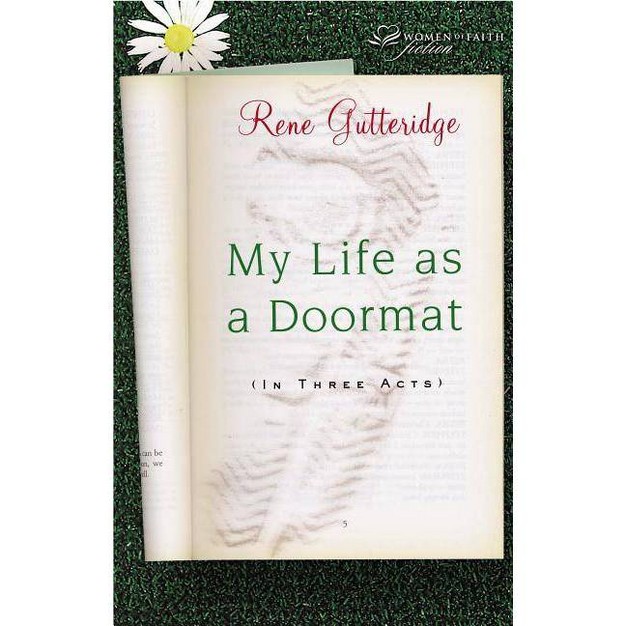 My Life As A Doormat in Three Acts women Of Faith Fiction By Rene Gutteridge paperback