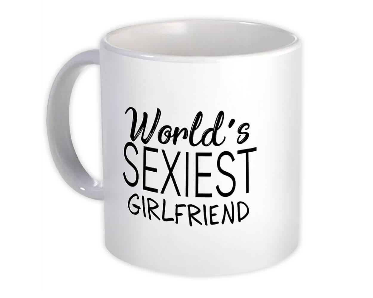 Gift Mug: Worlds Sexiest GIRLFRIEND Family