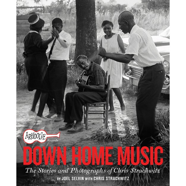 Arhoolie Records Down Home Music By Joel Selvin hardcover