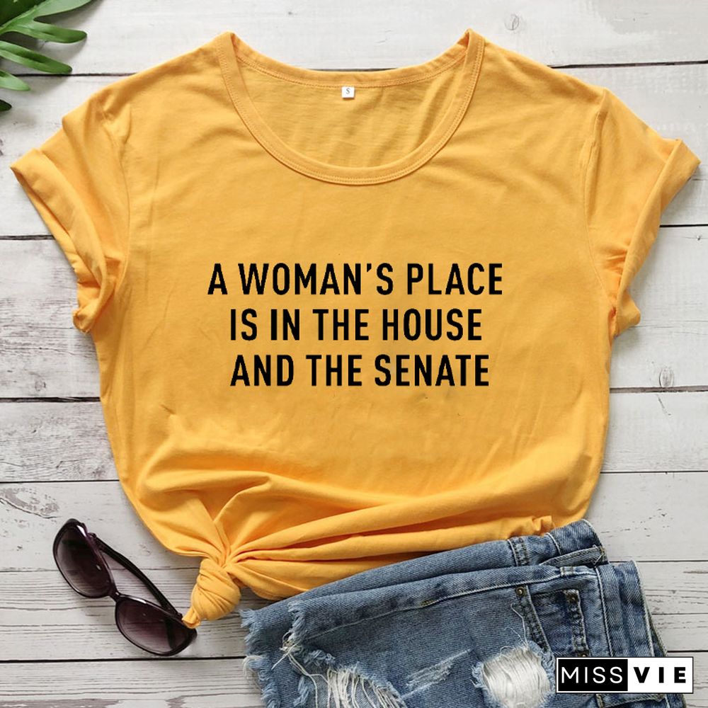 A Woman's Place Is In The HouseAnd The Senate T-Shirt Feminist Tee Women's Rights Shirts Women Casual PureCottonVintage Top