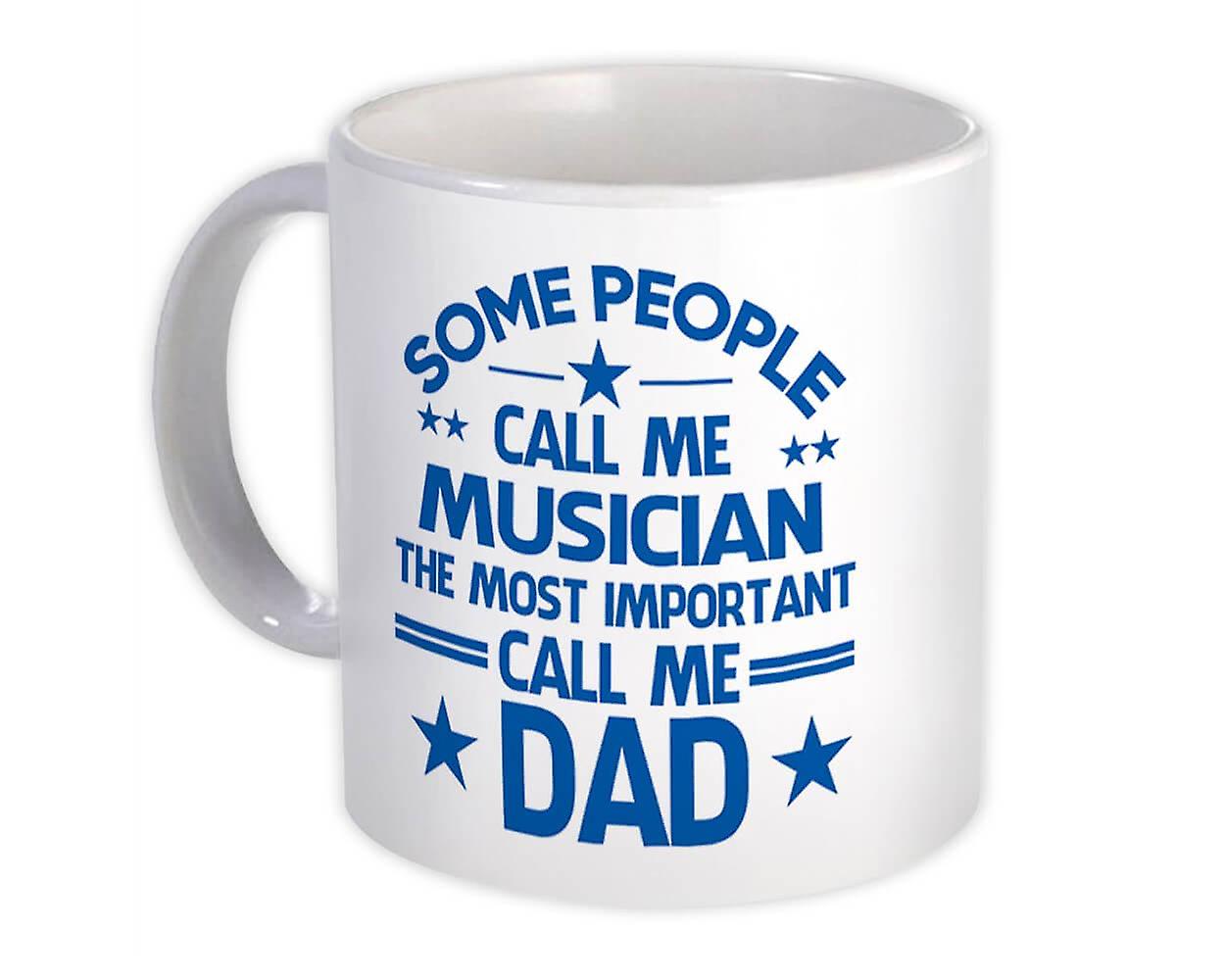 Gift Mug: MUSICIAN Dad Important