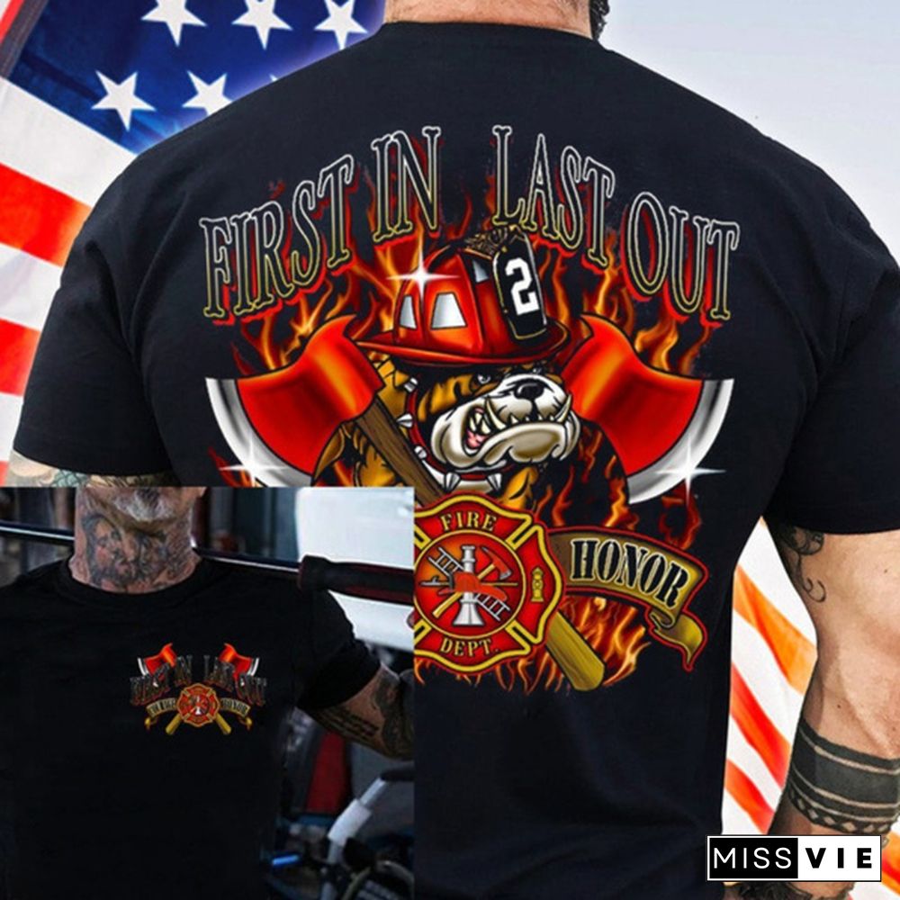 First In Last Out Courage Honor Bulldog Firefighter T-Shirt