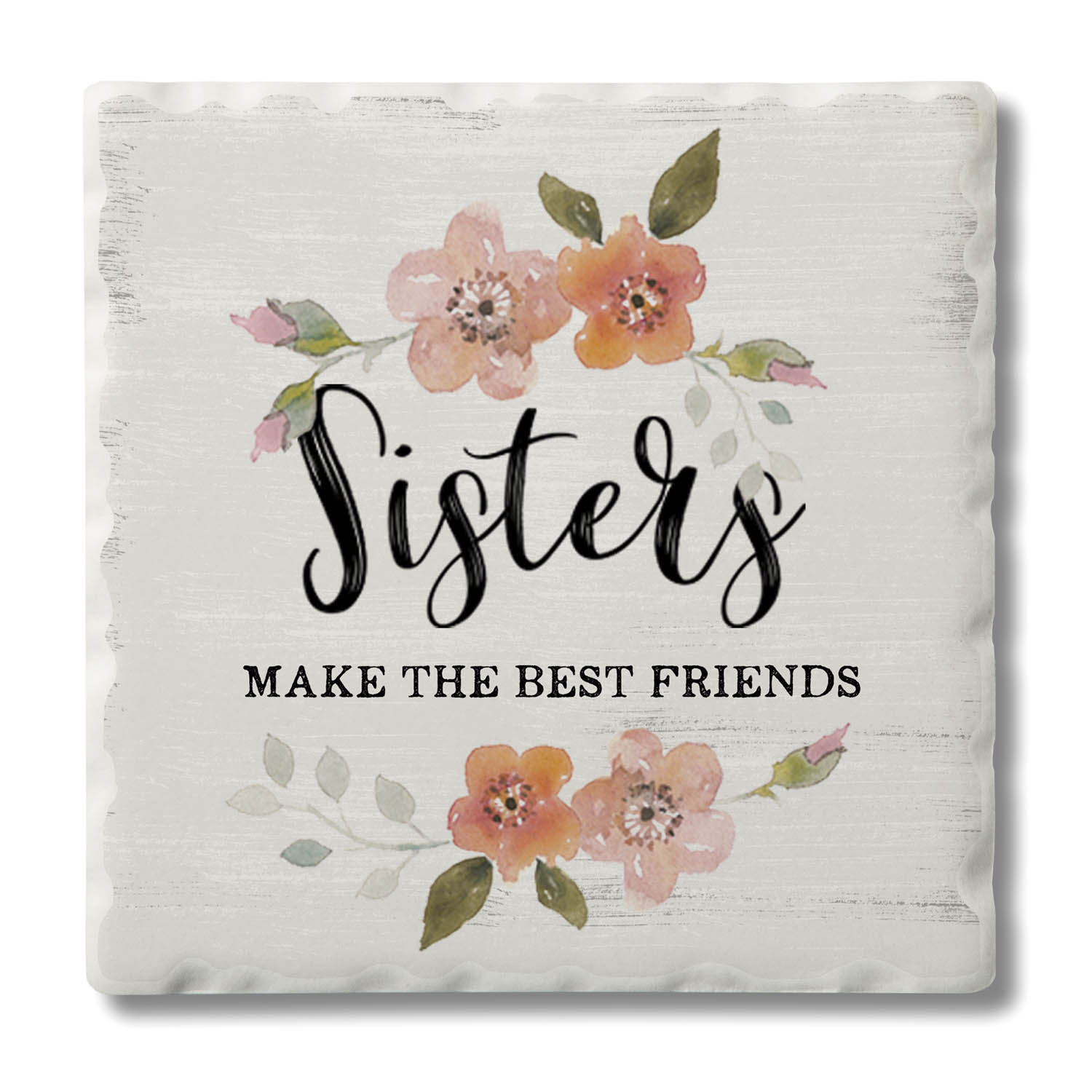 CounterArt Single Absorbent Stone Tumbled Tile Coaster， Sisters Make The Best Friends