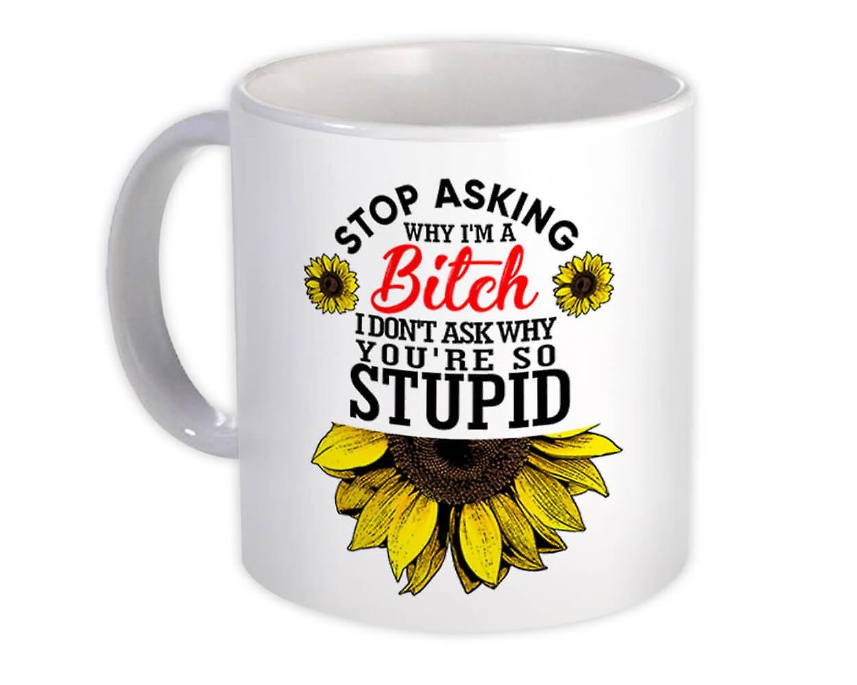 Gift Mug: Stop Asking Sunflower