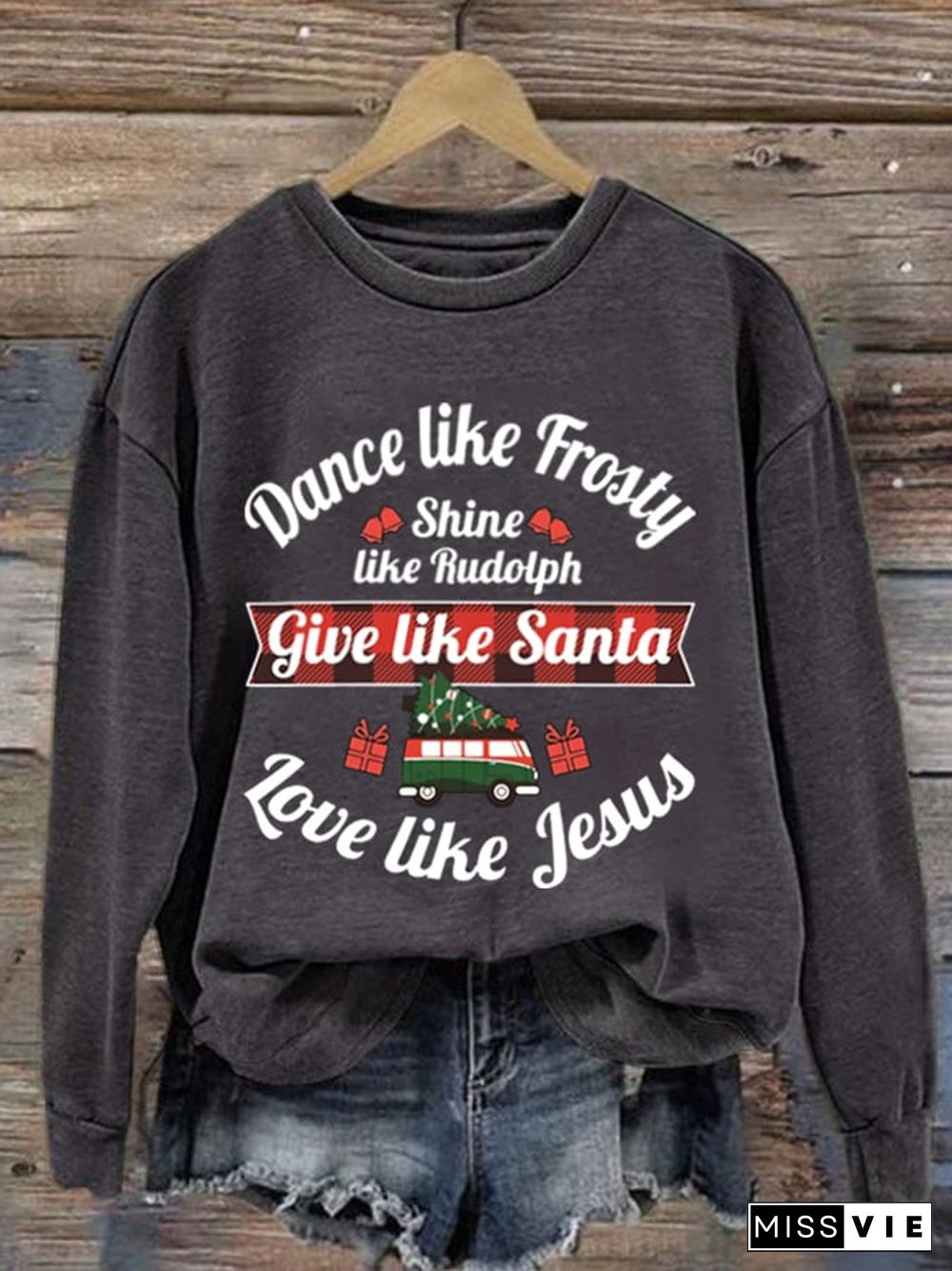 Women's Dance Like Frosty, Shine Like Rudolph, Give Like Santa Love Like Jesus Print Long Sleeve Sweatshirt