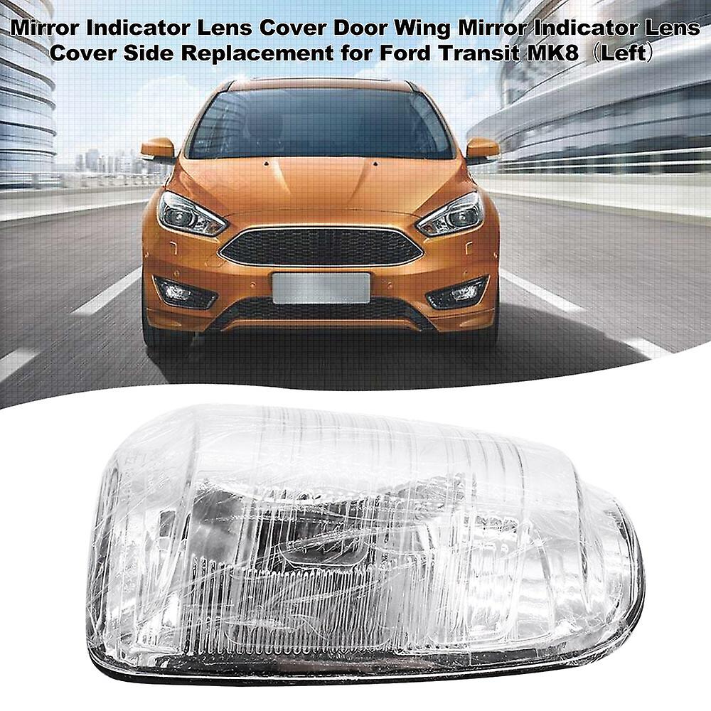 Left Mirror Indicator Lens Cover Door Wing Mirror Indicator Lens Cover Side Replacement For Ford Transit Mk8left