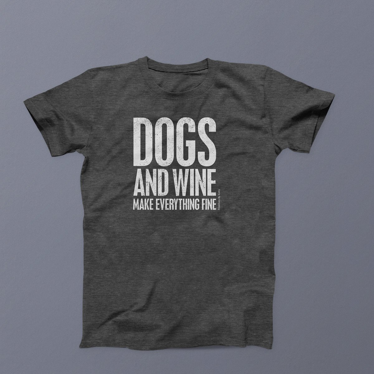 Primitives By Kathy Dogs and Wine T-Shirt