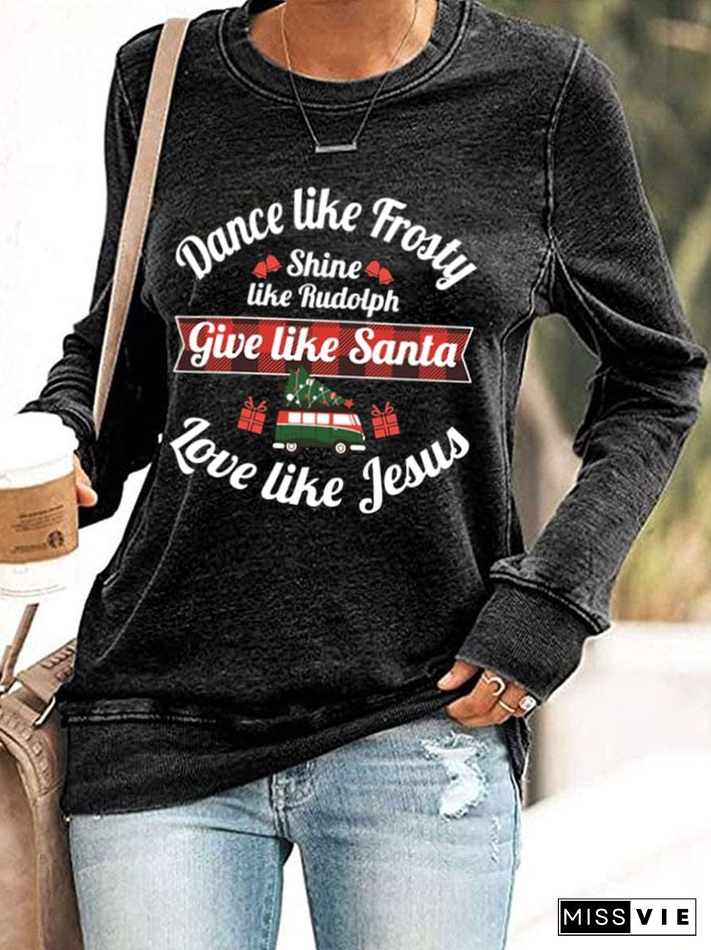 Women's Dance Like Frosty, Shine Like Rudolph, Give Like Santa Love Like Jesus Print Casual Sweatshirt