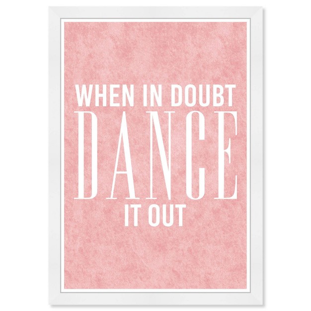 X 21 quot Dance It Out Typography And Quotes Framed Art Print Wynwood Studio