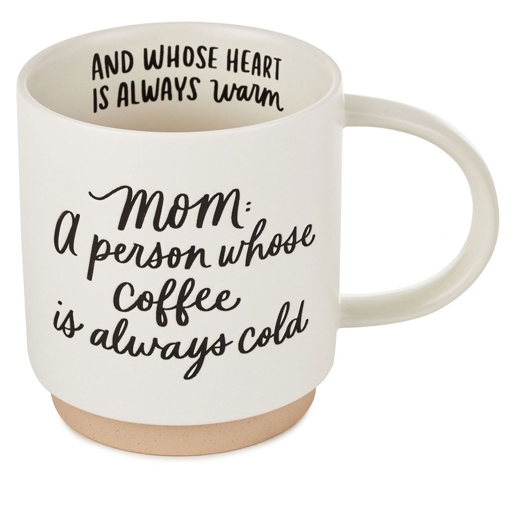 Hallmark  Mom Cold Coffee Warm Heart Funny Mug, 16 oz.