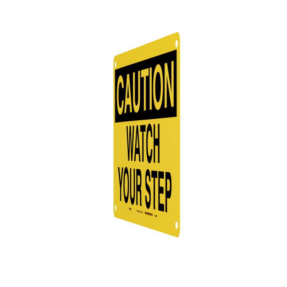 Brady 10 in. x 14 in. Plastic Caution Watch Your Step OSHA Safety Sign 25611