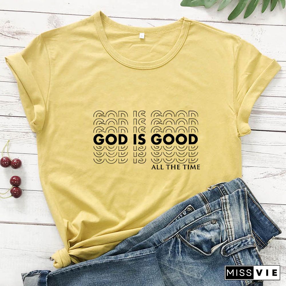 God Is Good All The Time T-shirt Casual Women Short Sleeve Christian Church Tshirt Catholic Unisex Religion Bible Verse Top Tee