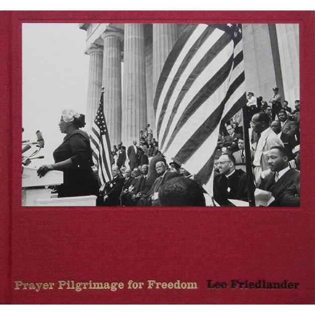 Lee Friedlander Prayer Pilgrimage For Freedom hardcover