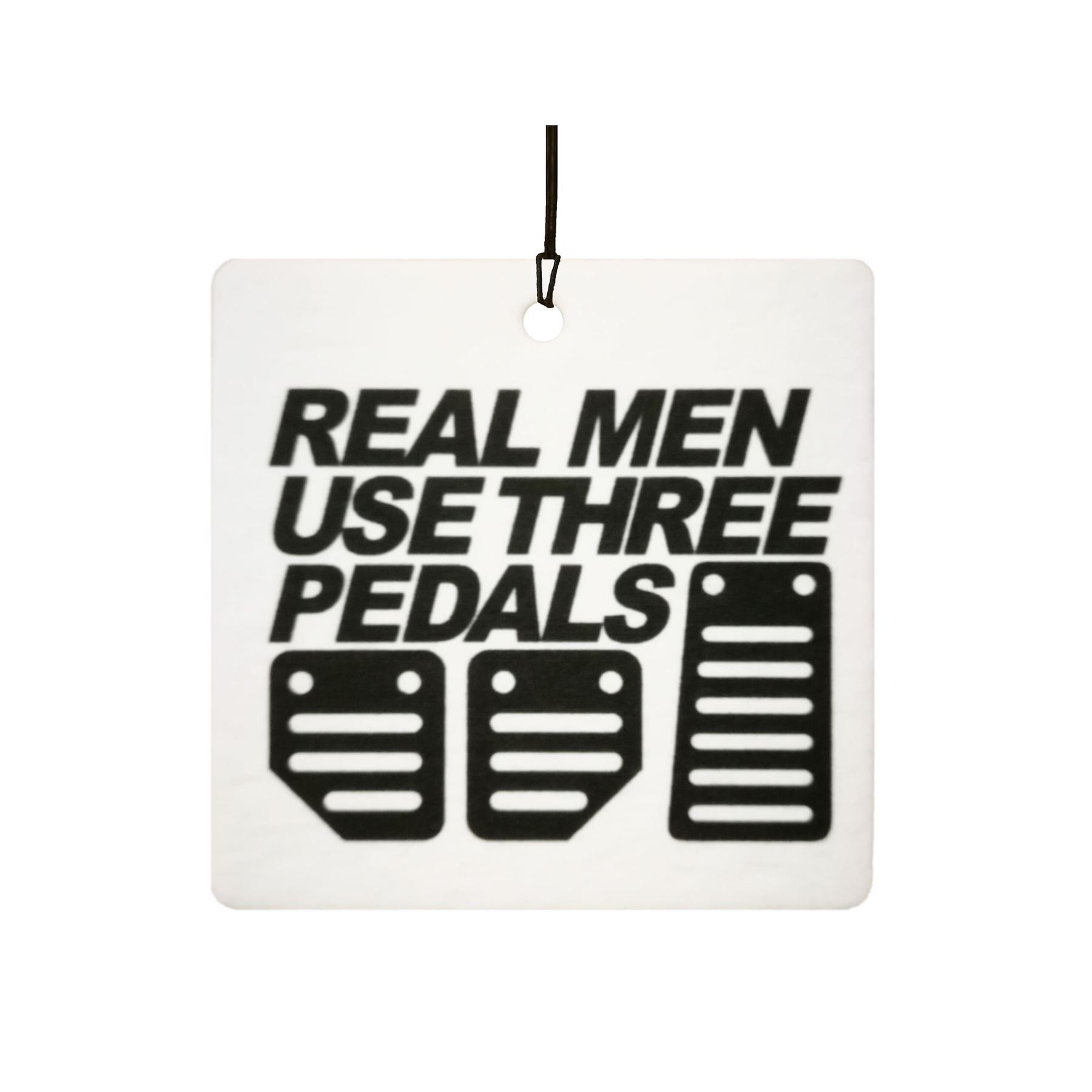 Real Men Use Three Pedals Car Air Freshener