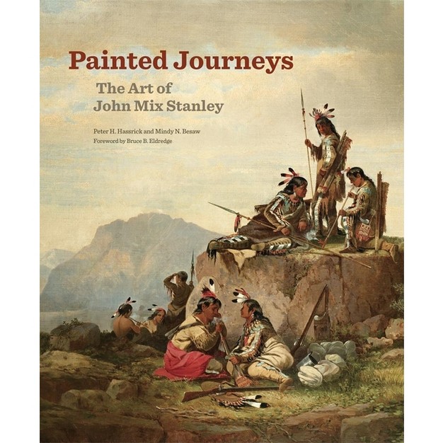 Painted Journeys the Charles M Russell Center Art And Photography Of The American West By Peter H Hassrick amp Mindy N Besaw