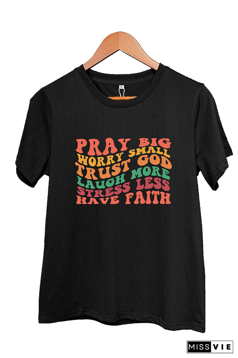 Pray Big Worry Small Trust God Laugh More Stress Less Have Faith Graphic Tee Wholesale