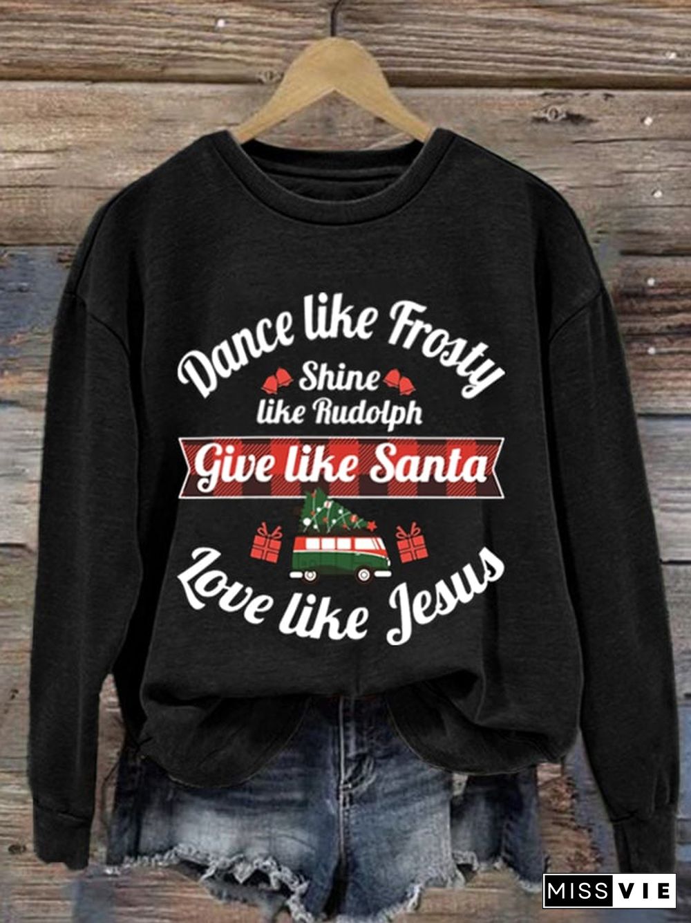 Women's Dance Like Frosty, Shine Like Rudolph, Give Like Santa Love Like Jesus Print Long Sleeve Sweatshirt