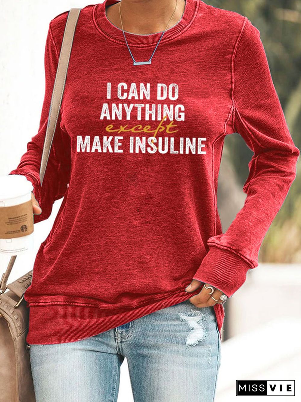 Women's I Can Do Anything Except Make Insulin Print Casual Sweatshirt